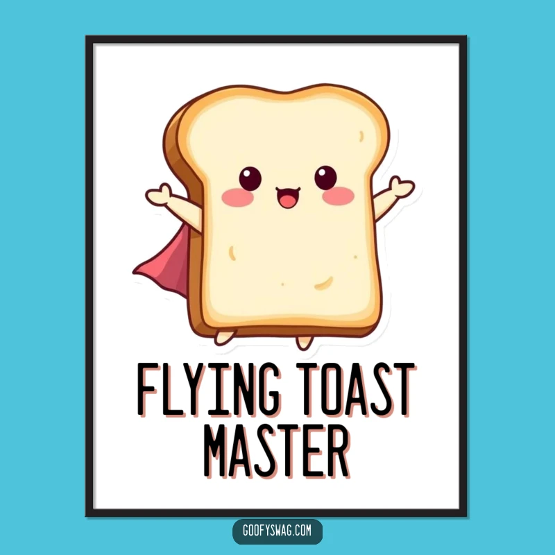 Funny Flying Toast Poster: Tiny Cape Hero Art Print, Gift
