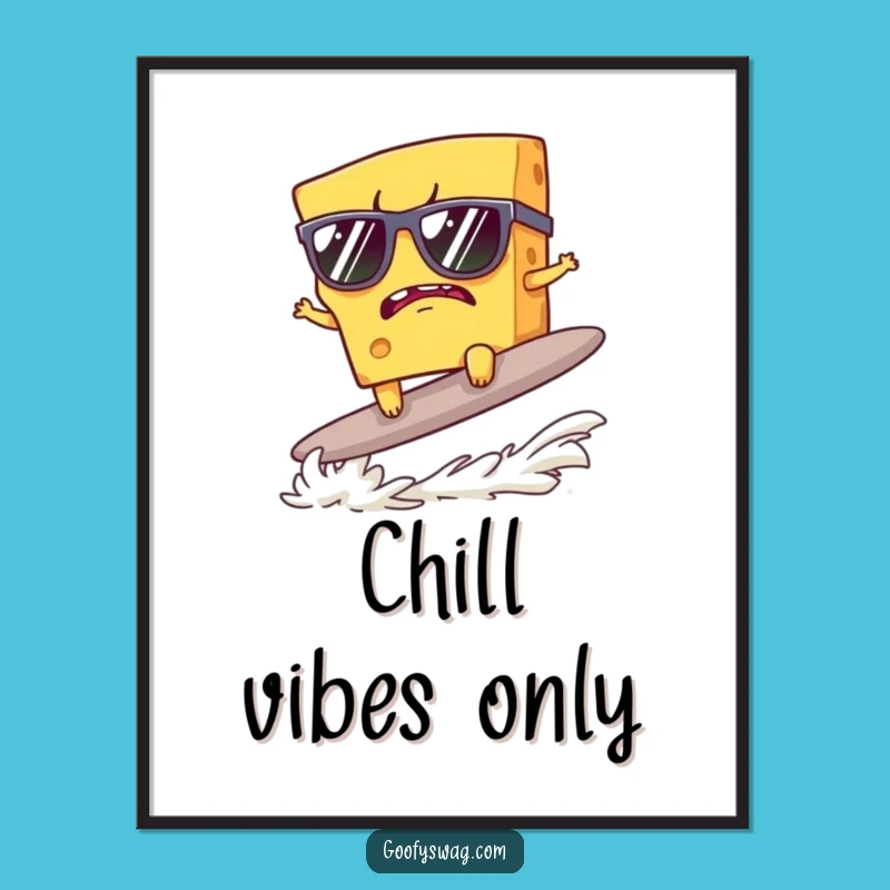 Funny Grumpy Cheese Surfer Poster: Sunglass Art, Perfect Funny Gift Decor