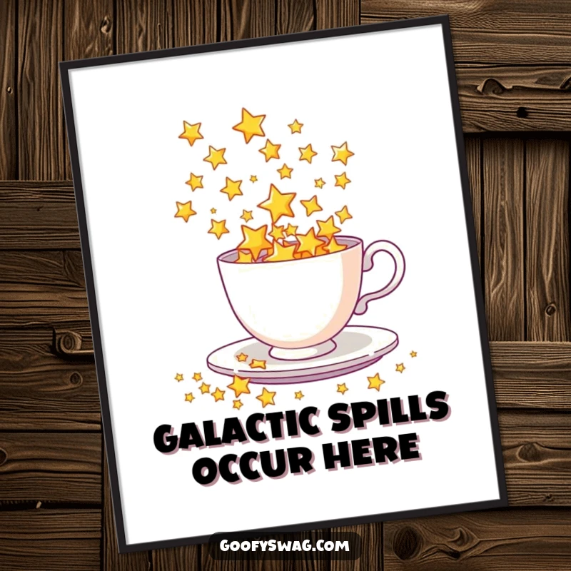 Funny Poster featuring a teacup dramatically spilling a shower of brilliant stars, creating a dazzling celestial spectacle for your wall.