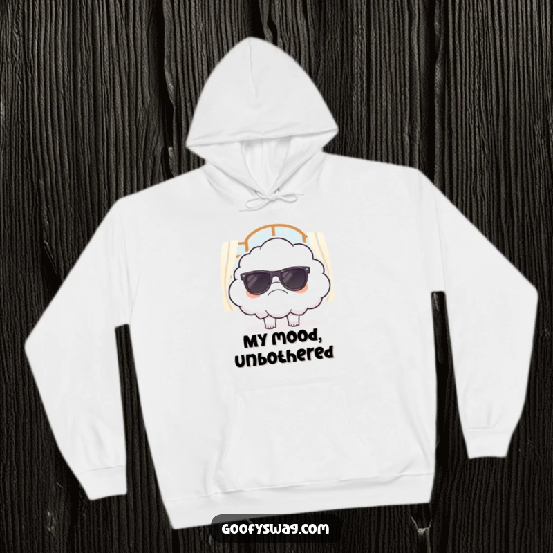 Funny hoodie featuring a grumpy cloud attempting to wear sunglasses indoors, perfect for those who appreciate quirky and sarcastic humor.
