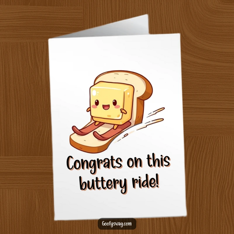 Funny Free Printable Congratulations Card: Mischievous butter slices down a bread loaf with ski flair.