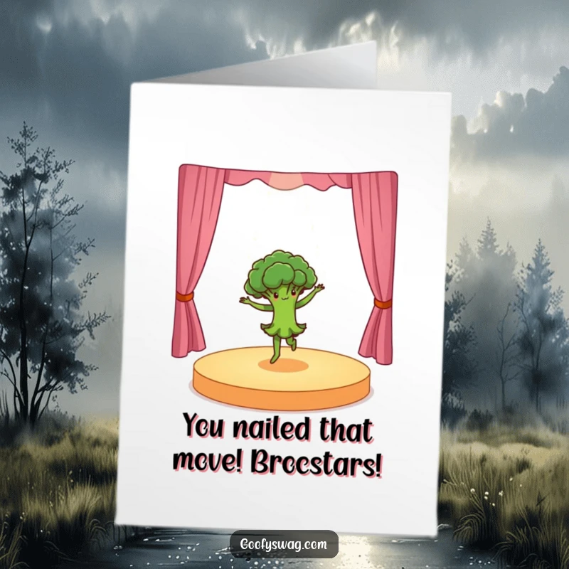 Funny Free Printable Congratulations Card: Dancing broccoli in a graceful pirouette on a tiny stage.
