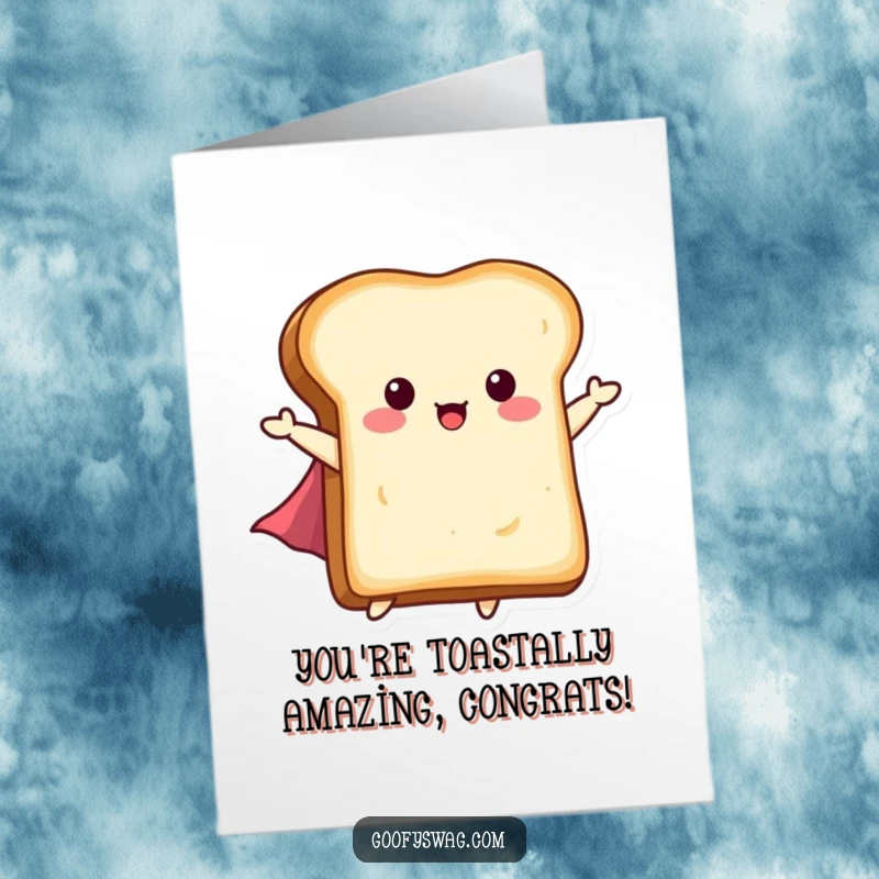 Funny Free Printable Congrats Card: A slice of toast with a cape flies heroically to celebrate.