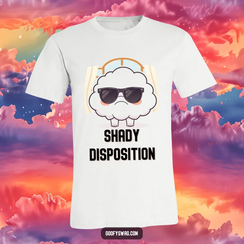 Funny T-shirt depicting a grumpy cloud trying to wear sunglasses inside, conveying a relatable sense of annoyance and dark humor.