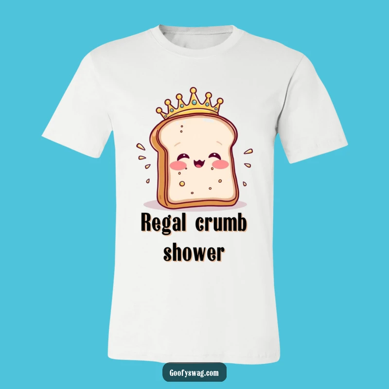 Funny Toast Sneeze T-Shirt: Royal Crumbs Design, Ultimate Funny Gift Tee